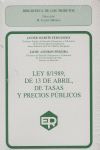 LEY 8/1989 DEL 13 DE ABRIL DE TASAS Y PRECIOS PUBLICOS