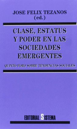 CLASE,ESTATUS Y PODER EN LAS SOCIEDADES EMERGENTES