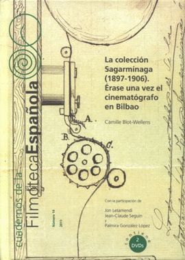COLECCION SAGARMINAGA 1987-1906. ERASE UNA VEZ EL DINEMATOGR