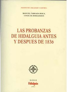 LAS PROBANZAS DE HIDALGUÍA ANTES Y DESPUÉS DE 1836, LAS