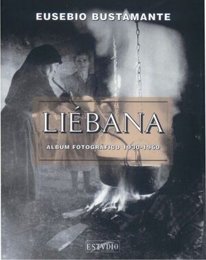 LIEBANA, ALBUM FOTOGRAFICO 1930-1960
