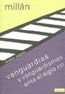 VANGUARDIAS Y VANGUARDISMOS ANTE EL SIGLO XXI