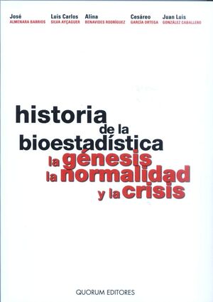 HISTORIA DE LA BIOESTADISTICA, LA GENESIS, LA NORMALIDAD Y LA CRI