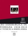 MINERO SIDERURGICA DE PONFERRADA 1918-2010