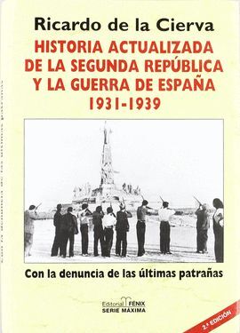 HISTORIA ACTUALIZADA DE LA SEGUNDA REPUBLICA Y LA GUERRA ESPAÑA