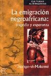 LA EMIGRACION NEGROAFRICANA: TRAGEDIA Y ESPERANZA