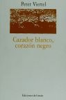 CAZADOR BLANCO,CORAZON NEGRO