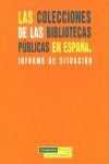 LAS COLECCIONES DE LAS BIBLIOTECAS PUBLICAS EN ESPAÑA