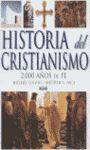 HISTORIA DEL CRISTIANISMO 2000 AÑOS DE FE
