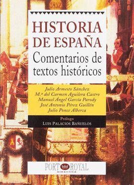 HISTORIA DE ESPAÑA: COMENTARIOS DE TEXTOS HISTORICOS