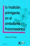 TRADICION PRIMIGENIA EN SIMBOLISMO FRANCMASONICO