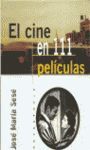EL CINE EN 111 PELICULAS