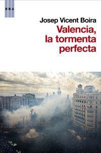 VALENCIA: LA TORMENTA PERFECTA
