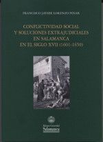 CONFLICTIVIDAD SOCIAL Y SOLUCIONES EXTRAJUDICIALES EN SALAMANCA EN EL SIGLO XVII