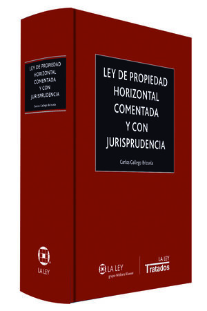 LEY DE PROPIEDAD HORIZONTAL COMENTADA Y CON JURISP