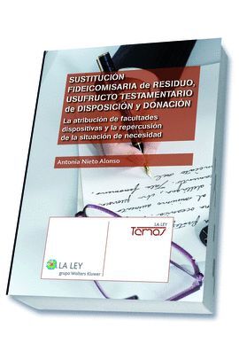 SUSTITUCION FIDEICOMISARIA DE RESIDUO, USUFRUCTO T