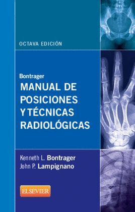 MANUAL DE POSICIONES Y TÉCNICAS RADIOLÓGICAS (8 ED.)