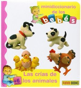 CRIAS DE LOS ANIMALES (MINI DICC.DE LOS BEBES)
