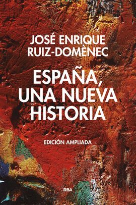 ESPAÑA, UNA NUEVA HISTORIA (EDICIÓN AMPLIADA).