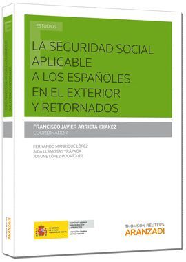 SEGURIDAD SOCIAL APLICABLE A LOS ESPAÑOLES Y RETORNADOS, LA (PAPEL)