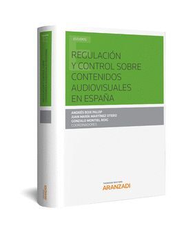 REGULACION Y CONTROL SOBRE CONTENIDOS AUDIOVISUALES EN ESPAÑA