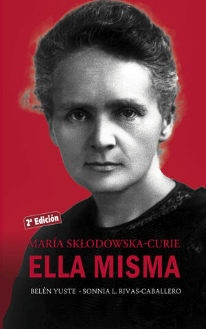 MARIA SKLODOWSKA-CURIE ELLA MISMA