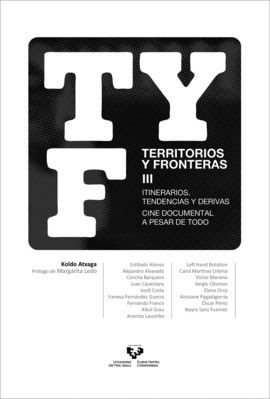TERRITORIOS Y FRONTERAS III. ITINERARIOS, TENDENCIAS Y DERIVAS. C