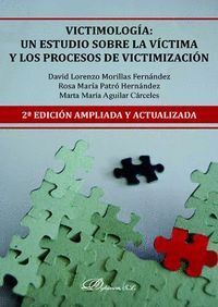 VICTIMOLOGIA. UN ESTUDIO SOBRE LA VICTIMA Y LOS PROCESOS DE VICTI