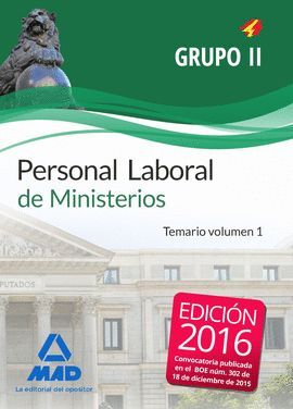 PERSONAL LABORAL DE MINISTERIOS GRUPO II. TEMARIO VOLUMEN 1