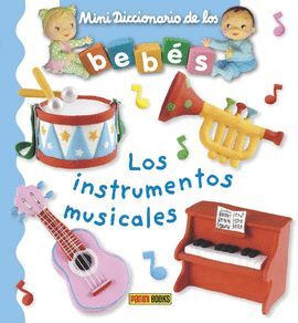 INSTRUMENTOS MUSICALES (MINI DICC.DE LOS BEBES)
