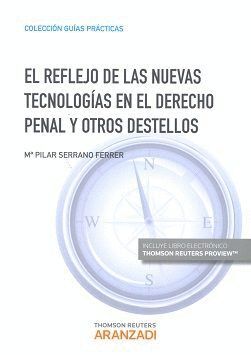REFLEJO DE LAS NUEVAS TECNOLOGIAS EN EL DERECHO PENAL Y OTROS