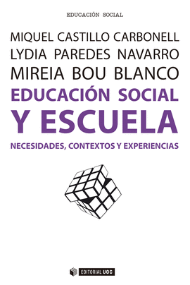 EDUCACION SOCIAL Y ESCUELA NECESIDADES CONTEXTOS Y EXPERIEN