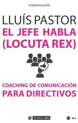 JEFE HABLA LOCUTA REX COACHING DE COMUNICACION PARA DIRECTI
