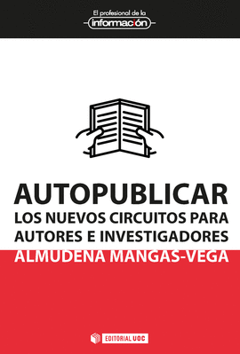 AUTOPUBLICAR LOS NUEVOS CIRCUITOS PARA AUTORES E INVESTIGAC