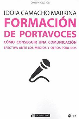 FORMACION DE PORTAVOCES COMO CONSEGUIR COMUNICACION EFECTIV