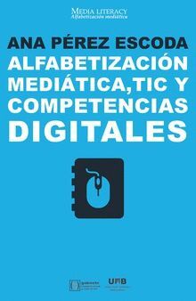 ALFABETIZACION MEDIATICA TIC Y COMPETENCIAS DIGITALES