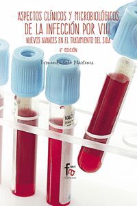 ASPECTOS CLÍNICOS Y MICROBIOLÓGICOS DE LA INFECCIÓN POR VIH.