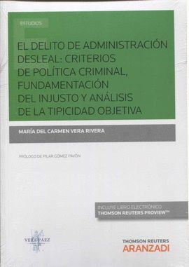 DELITO DE ADMINISTRACION DESLEAL CRITERIOS DE POLITICA CRIMINAL FUNDAMENTACION D