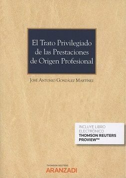 TRATO PRIVILEGIADO DE LAS PRESTACIONES ORIGEN PROFESIONAL