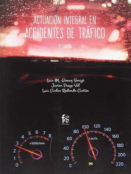 ACTUACION INTEGRAL EN ACCIDENTES DE TRAFICO-3 EDICIONÖ