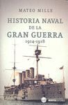 HISTORIA NAVAL DE LA GRAN GUERRA 1914-1918