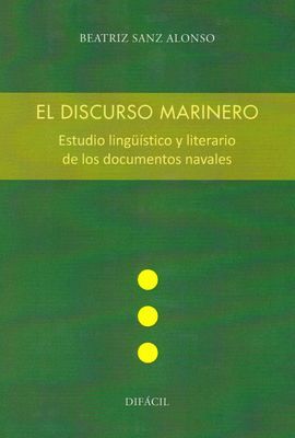 EL DISCURSO MARINERO. ESTUDIO LINGUISTICO Y LITERARIO DE LOS DOCU