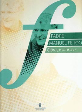 PADRE MANUEL FEIJÓO. OBRA POLIFÓNICA