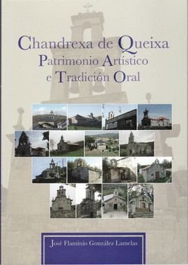 CHANDREXA DE QUEIXA. PATRIMONIO CULTURAL