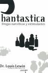PHANTASTICA DROGAS NARCOTICAS Y ESTIMULANTES