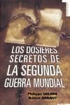 LOS DOSSIERES SECRETOS DE LA SEGUNDA GUERRA MUNDIAL