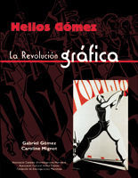 HELIOS GOMEZ, LA REVOLUCION GRAFICA