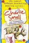 CHARLIE SMALL. LOS TEMERARIOS FORAJIDOS DE DESTINO
