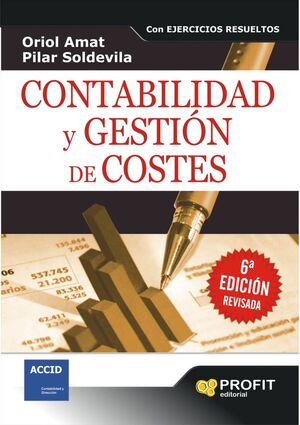 CONTABILIDAD Y GESTION DE COSTES (6ª ED.)