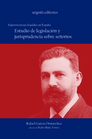 SUPERVIVENCIAS FEUDALES EN ESPAÑA: ESTUDIO DE LEGISLACION Y JURIS